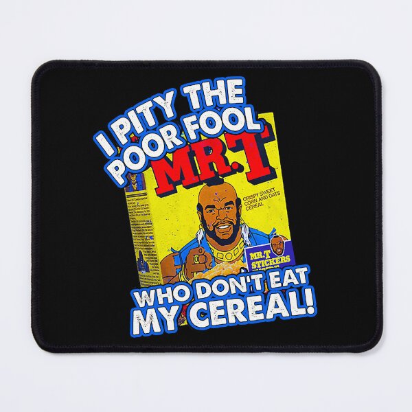 Item preview, Cereal Pity the Fool designed and sold by RenCew1241.