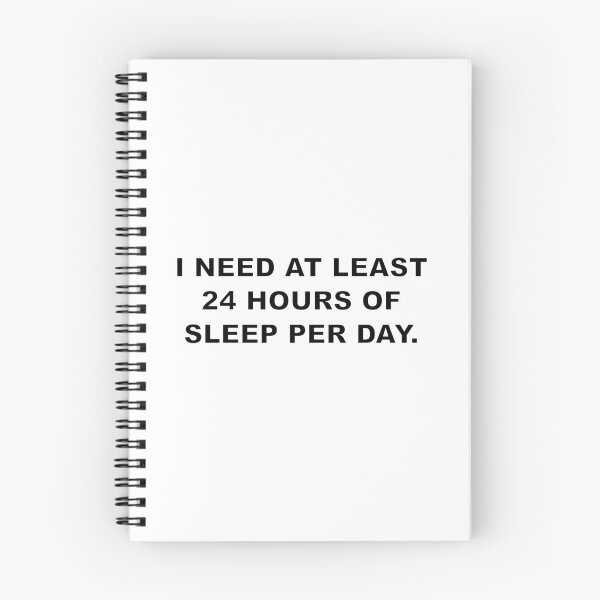 Item preview, I NEED AT LEAST 24 HOURS OF SLEEP PER DAY. designed and sold by Electricitees.