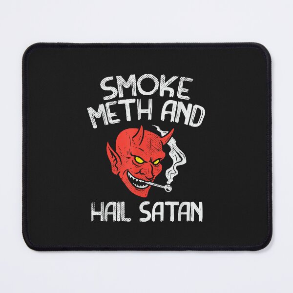 Item preview, Funny Atheist Sarcastic Smoke Meth And Hail Satan designed and sold by luciaaljudith.