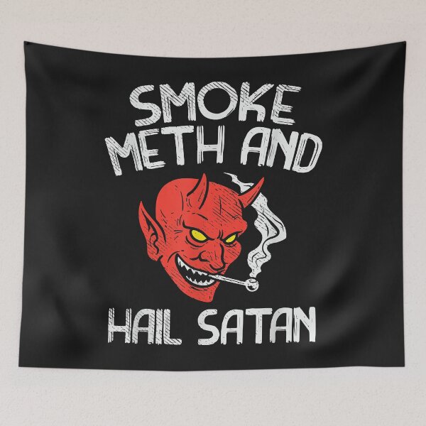 Item preview, Funny Atheist Sarcastic Smoke Meth And Hail Satan designed and sold by luciaaljudith.