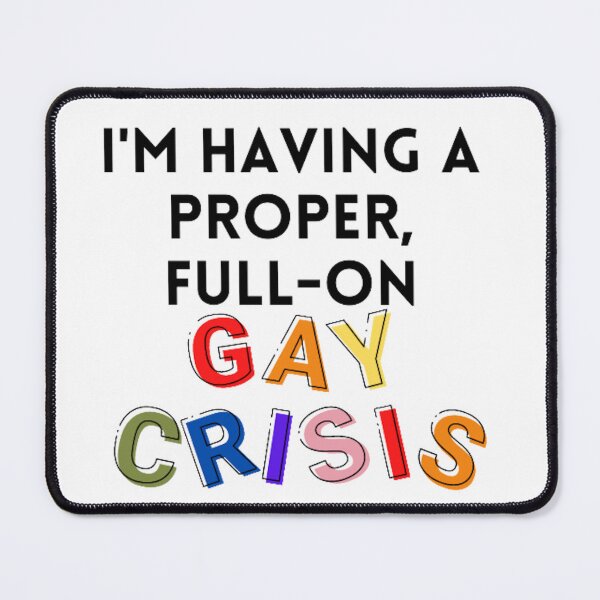 Item preview, proper full on gay crisis designed and sold by BabyCupcakes.