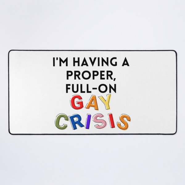 Item preview, proper full on gay crisis designed and sold by BabyCupcakes.