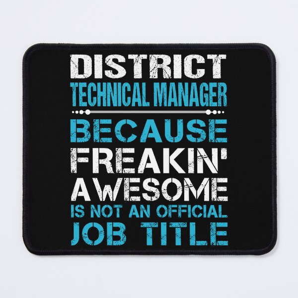Item preview, District Technical Manager T Shirt - Freaking Awesome Gift Item Tee designed and sold by watkinsmat.
