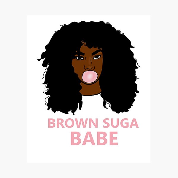 Borwn Suga Babe Afro Melanin Black Girl Magic Photographic Print By