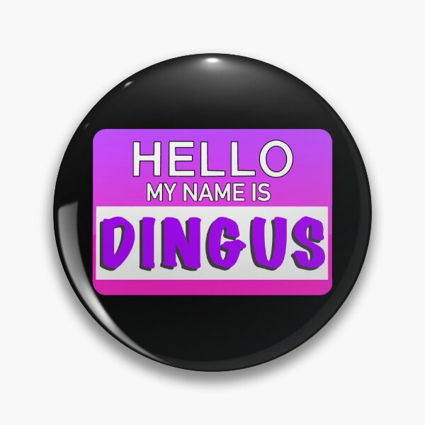 Item preview, Hello My Name Is Dingus designed and sold by CutestWieners.