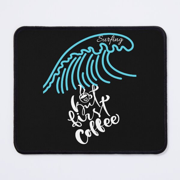 Item preview, Love surfing but first, Coffee designed and sold by Brewed  Styles.