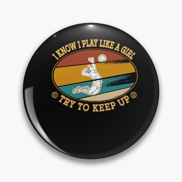 Item preview, Retro I know I play like a girl - Volleyball Volleyball player designed and sold by dJ-Design.