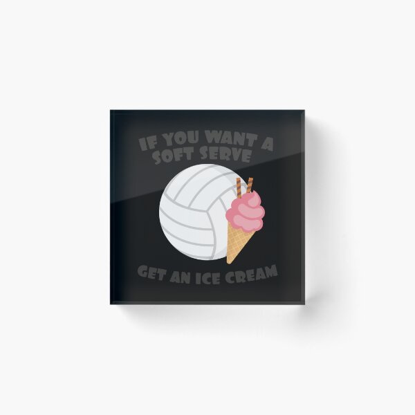 Item preview, Volleyballer Gift If You Want A Soft Serve Get An Ice Cream Gift Sticker designed and sold by contawana1s.