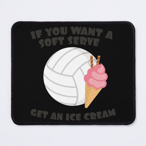 Item preview, Volleyballer Gift If You Want A Soft Serve Get An Ice Cream Gift Sticker designed and sold by contawana1s.
