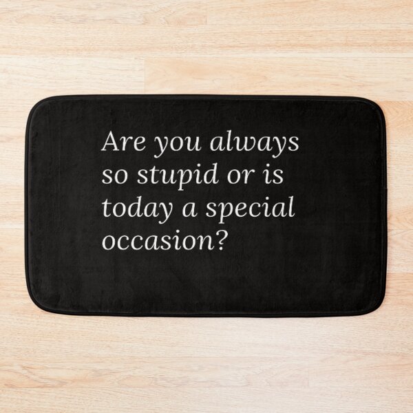 Item preview, Are You Always Stupid Funny Meme designed and sold by Nero9o.