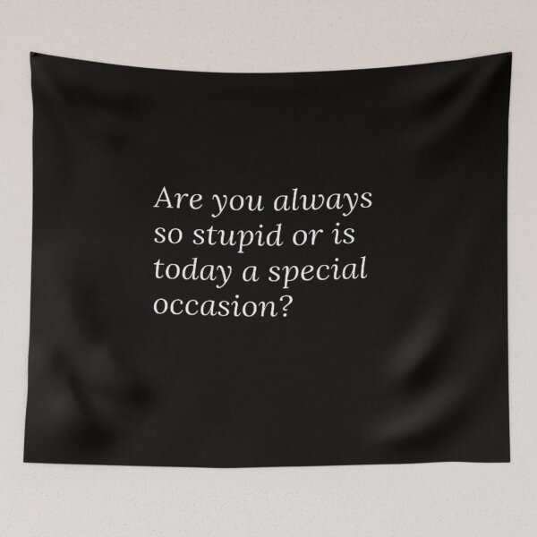 Item preview, Are You Always Stupid Funny Meme designed and sold by Nero9o.