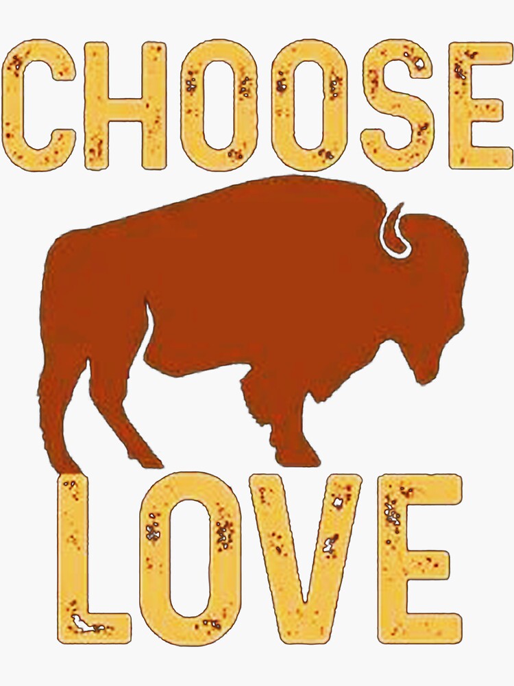 Choose love Buffalo Bills logo t shirt and logo Sticker for Sale