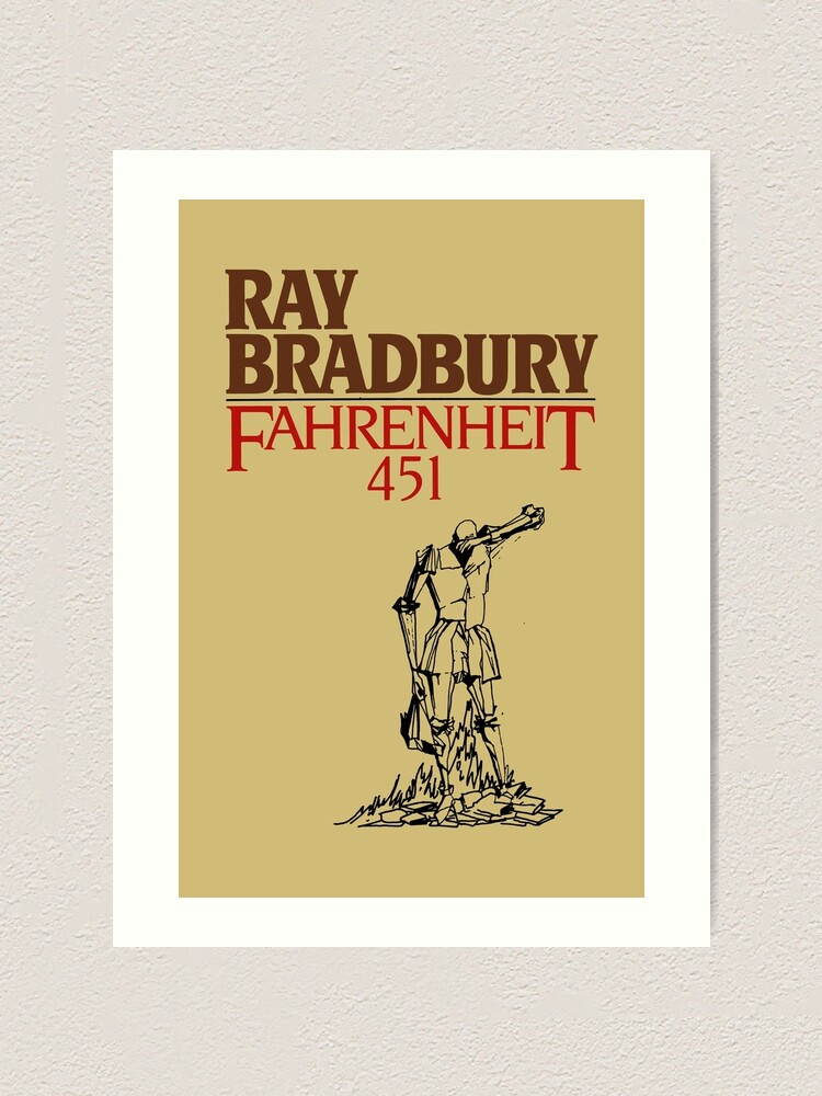 Fahrenheit 451 Poster by Ray Bradbury - Fine Art America