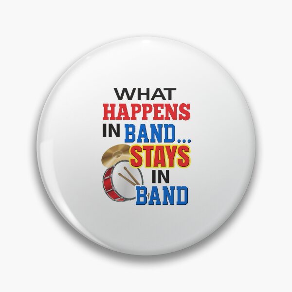 Item preview, 'What Happens In Band…Stays In Band' (White) designed and sold by The Button Gal.