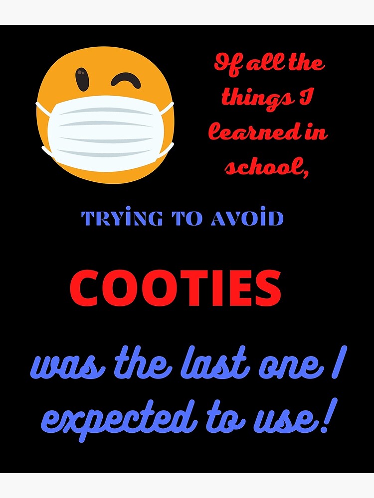 "Trying To Avoid Cooties" Poster for Sale by HSCDesigns Redbubble