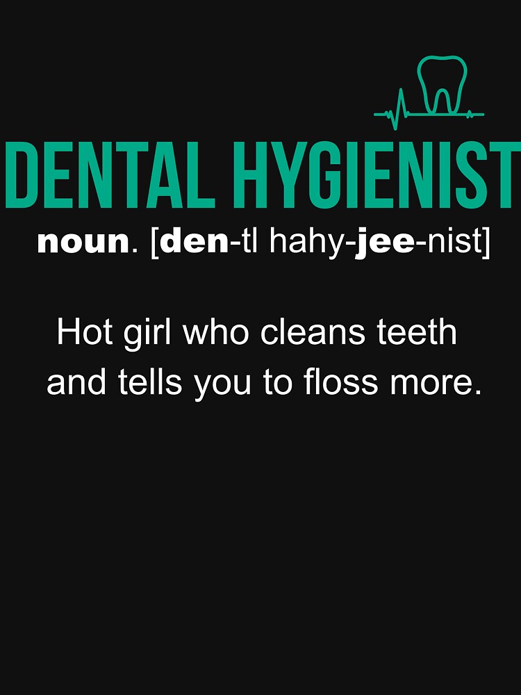 "Dental Hygienist Definition Funny Gift" Essential TShirt for Sale by