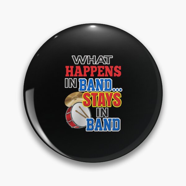 Item preview, 'What Happens In Band…Stays In Band' (Black) designed and sold by The Button Gal.