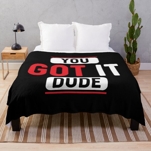 Item preview, You Got It Dude Motivational designed and sold by mvernondesigns.