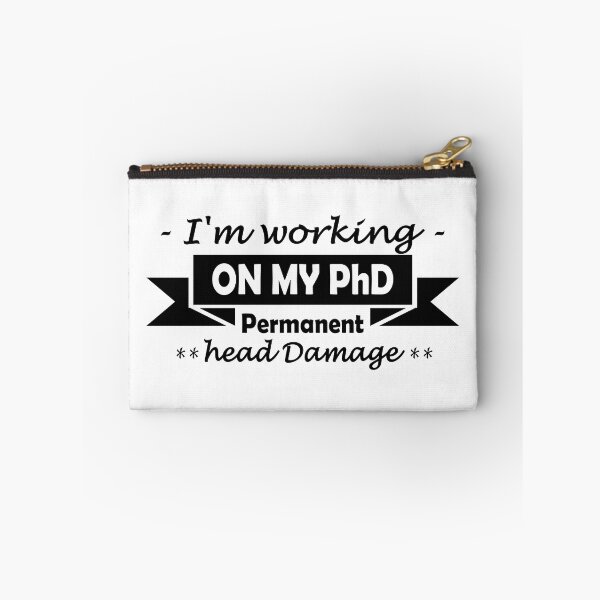 Item preview, Working on my PhD (Permanent head Damage) designed and sold by Groenendijk.