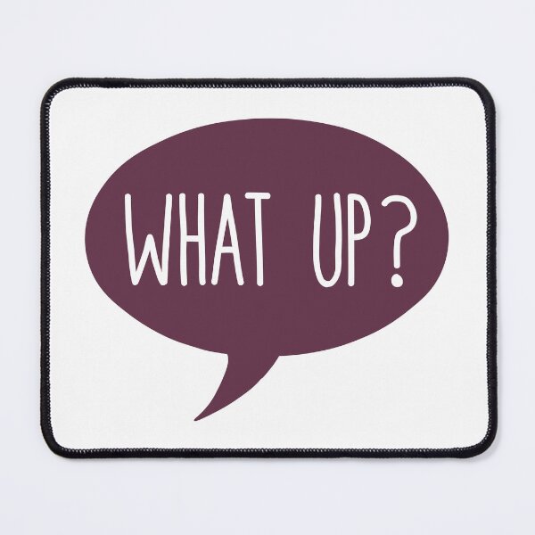 Item preview, What up designed and sold by CamilaDavison.