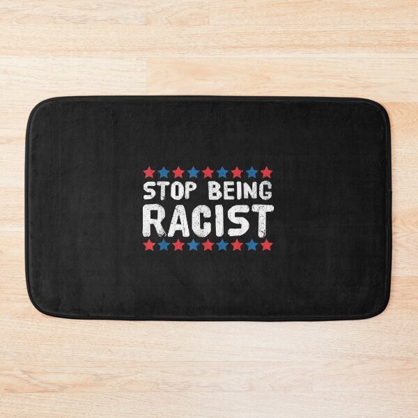 Item preview, stop being racist designed and sold by luciaaljudith.
