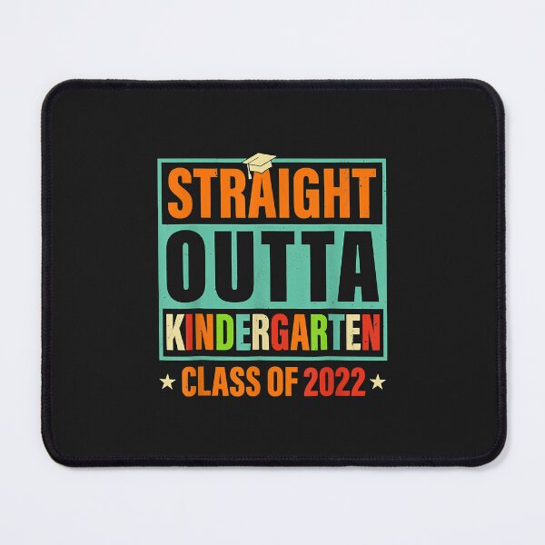 Item preview, Straight Outta Kindergarten Graduation Class Of 2022 designed and sold by luciaaljudith.