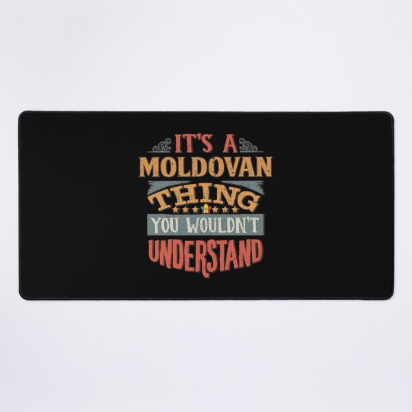 Item preview, It's A Moldovan Thing You Would'nt Understand Gift For Moldovan From Moldova Clas designed and sold by heajosephgi3.