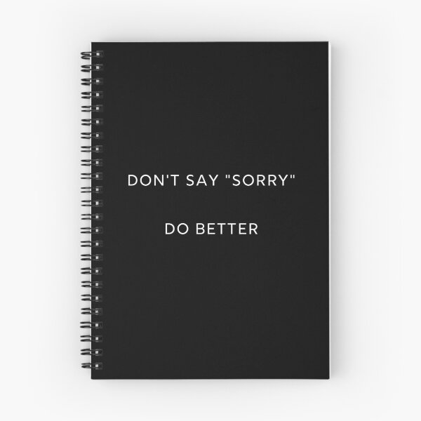 Item preview, Don't Say Sorry designed and sold by OneFunnyDesign.