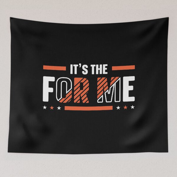 Item preview, It's The For Me Funny Sarcastic designed and sold by mvernondesigns.