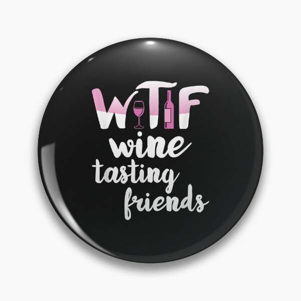 Item preview, Wine Lover Funny WTF Wine Tasting Friends Drinking Wine designed and sold by luciaaljudith.