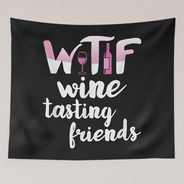 Item preview, Wine Lover Funny WTF Wine Tasting Friends Drinking Wine designed and sold by luciaaljudith.