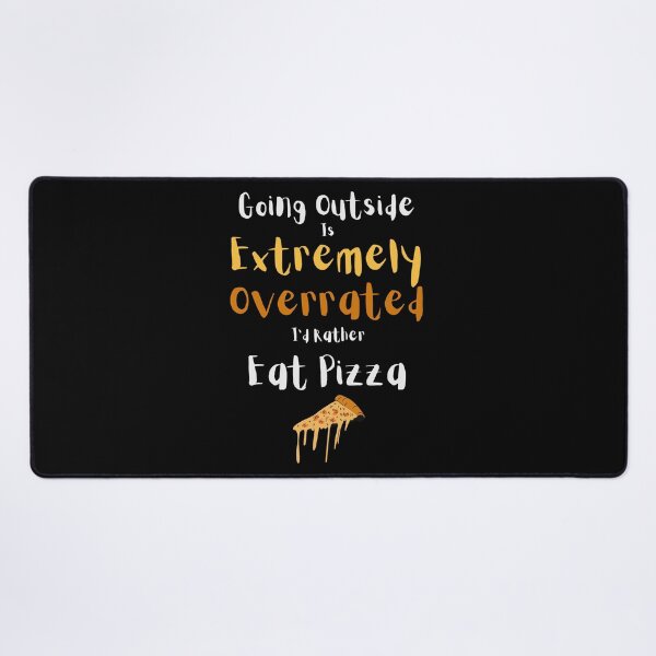 Item preview, Going Outside Is Extremely Overrated Id Rather Eat Pizza designed and sold by 503designs.