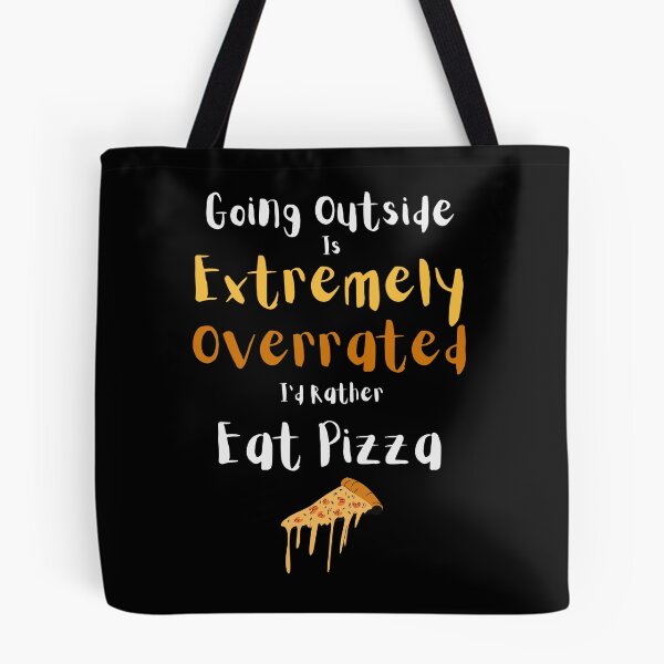 Item preview, Going Outside Is Extremely Overrated Id Rather Eat Pizza designed and sold by 503designs.