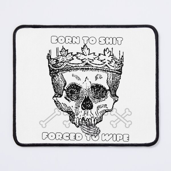 Item preview, Born To Shit Forced To Wipe essential designed and sold by zhaipeiling.