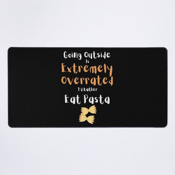 Item preview, Going Outside Is Extremely Overrated Id Rather Eat Pasta designed and sold by 503designs.