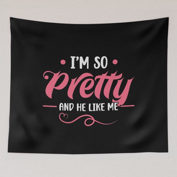 Item preview, I'm So Pretty And He Like Me Motivational designed and sold by mvernondesigns.