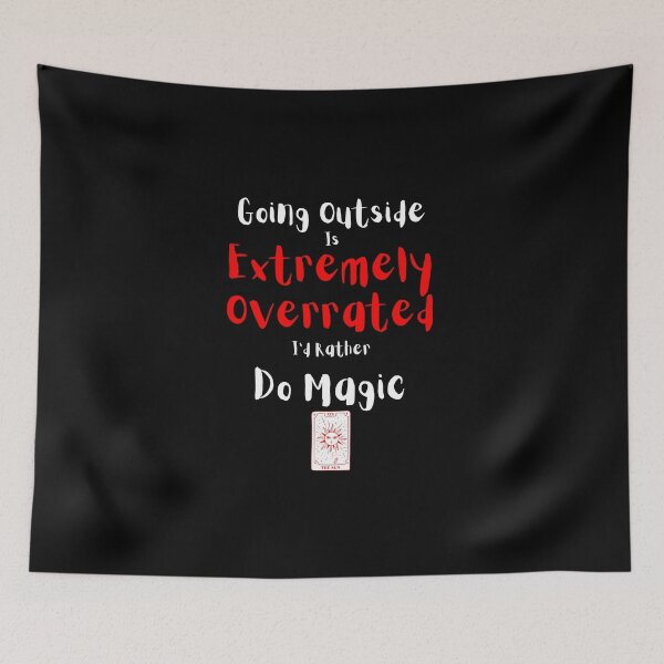 Item preview, Going Outside Is Extremely Overrated Id Rather Do Magic designed and sold by 503designs.
