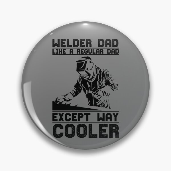 Artikelvorschau, Welder Dad Like A Regular Dad Except Way Cooler Welder Gear entworfen und verkauft von DynamicDesign.