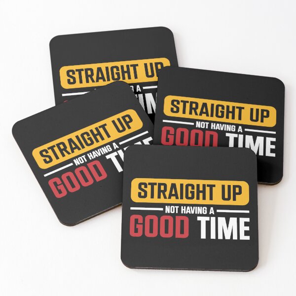 Item preview, Straight Up Not Having A Good Time Sarcasm designed and sold by mvernondesigns.