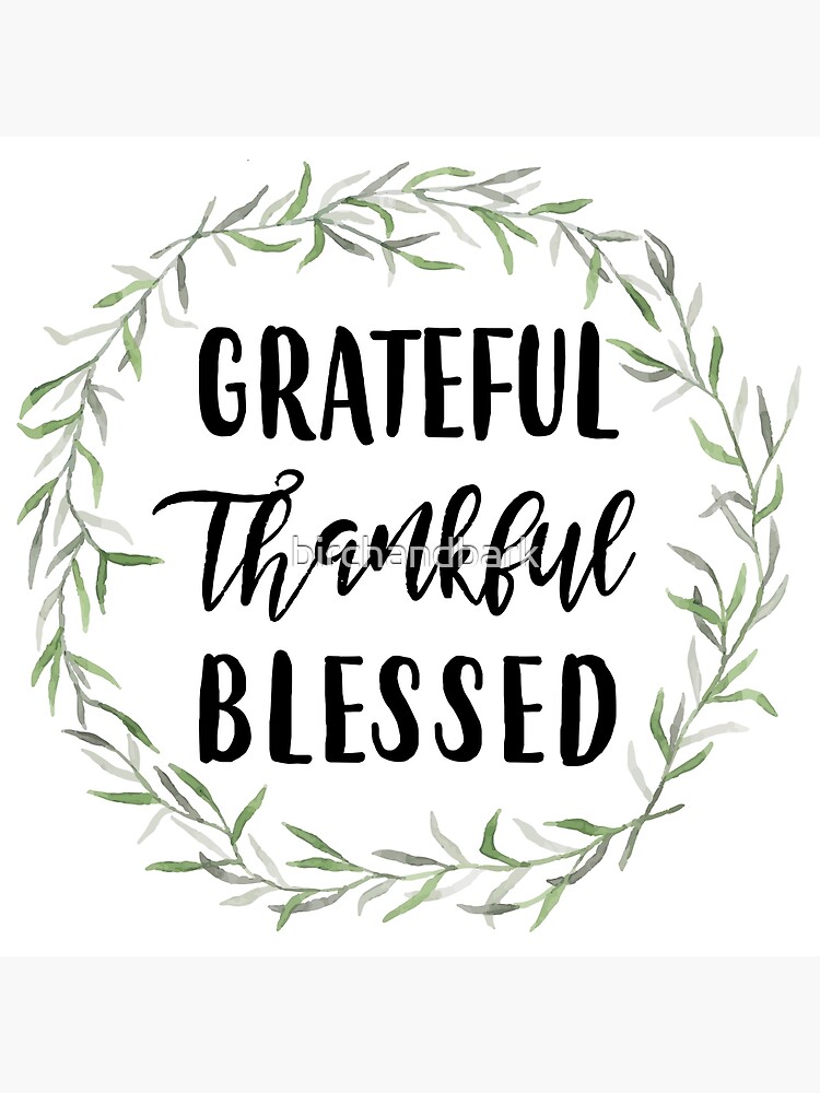 grateful-thankful-blessed-photographic-print-for-sale-by-birchandbark-redbubble for Free Printable Grateful Thankful Blessed Grateful Thankful Blessed