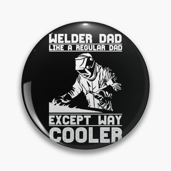 Artikelvorschau, Welder Dad Like A Regular Dad Except Way Cooler Welder Gear entworfen und verkauft von DynamicDesign.