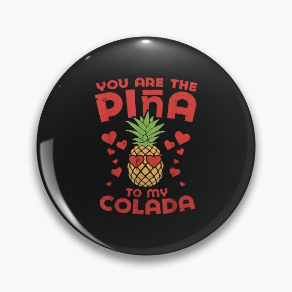 Item preview, You Are The Pina To My Colada Valentines Day Shirt Pineapple designed and sold by luciaaljudith.