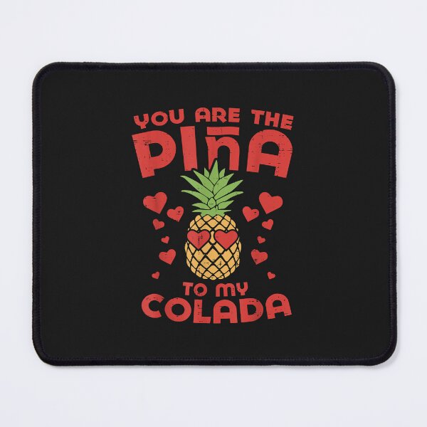 Item preview, You Are The Pina To My Colada Valentines Day Shirt Pineapple designed and sold by luciaaljudith.
