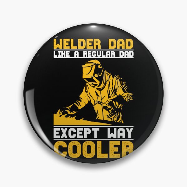 Artikelvorschau, Welder Dad Like A Regular Dad Except Way Cooler Welder Gear entworfen und verkauft von DynamicDesign.