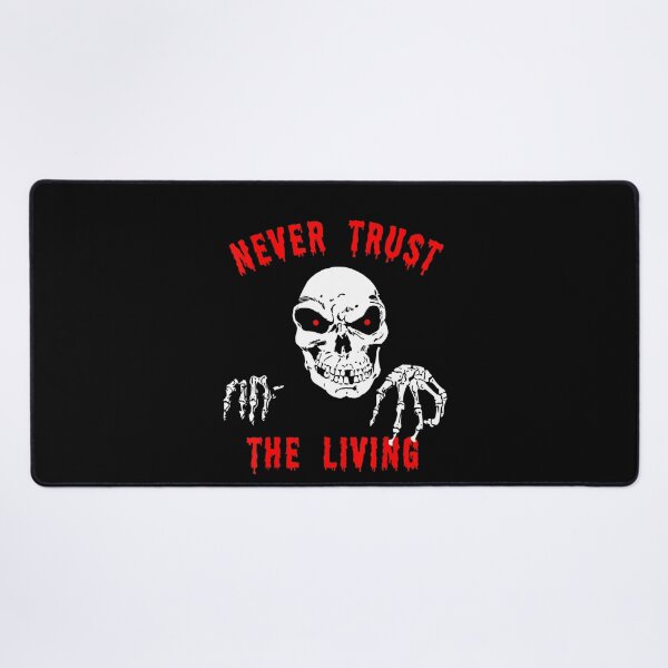 Item preview, Never Trust the Living  designed and sold by TARABENNIE01.