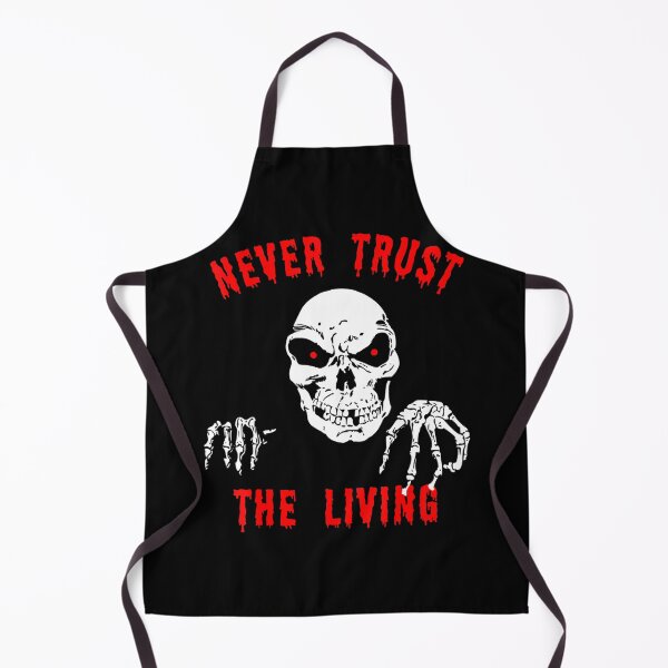 Item preview, Never Trust the Living designed and sold by TARABENNIE01.