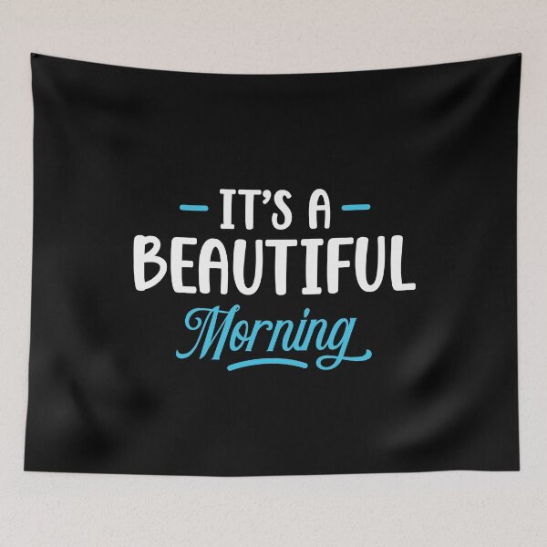 Item preview, It's A Beautiful Morning Motivational designed and sold by mvernondesigns.