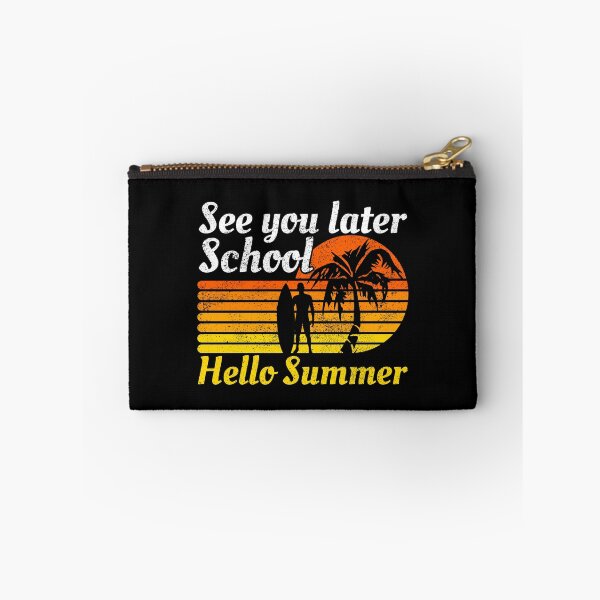 Item preview, See You Later School Hello Summer designed and sold by FNStuff.