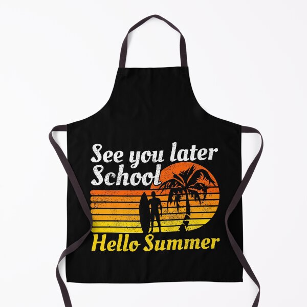 Item preview, See You Later School Hello Summer designed and sold by FNStuff.