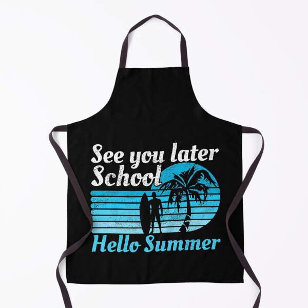 Item preview, See You Later School Hello Summer designed and sold by FNStuff.